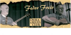 Koncert DURA & BLUES CLUB feat FEDOR FREŠO