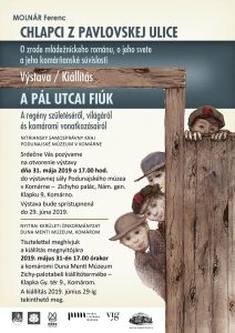 CHLAPCI Z PAVLOVSKEJ ULICE  /  A PÁL UTCAI FIÚK – výstava/ kiállítás