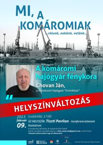 MI, A KOMÁROMIAK-est / A komáromi hajógyár fénykora – beszélgetés Chovan Jánnal, az egykori hajógyár hiteles „krónikásával“
