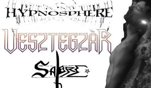 Vesztegzár + Hypnosphere + Sabre a Révben