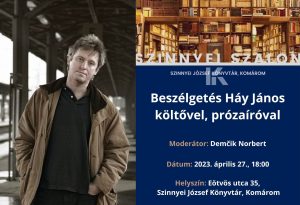 Szinyei  Szalon / BeszélgetésHáy János koltovel, prózaíroval