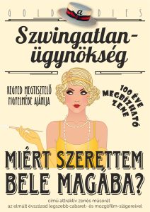 Szwingatlanügynökség (Golddies) /// „Miért szerettem bele magába?“ /// koncert