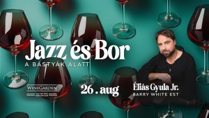 Jazz és Bor / Eliás Gyula Jr.