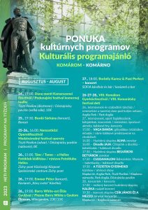 Komáromi kulturális nyár Ponuka kultúrnych programov / kulturális PROGRAMAJÁNLÓ – týždenný / heti