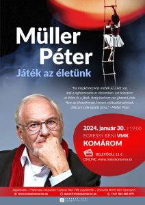 „Játék az életünk“ – Müller Péter író előadása / prednáška spisovateľa Pétera Müllera