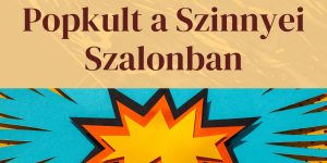 Popkult a Szinnyei Szalonban