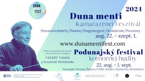 V. Duna Menti Kamarazenei Fesztivál – vezényel: VÁSÁRY TAMÁS / V. Podunajský festival komornej hudby – diriguje: TAMÁS VÁSÁRY